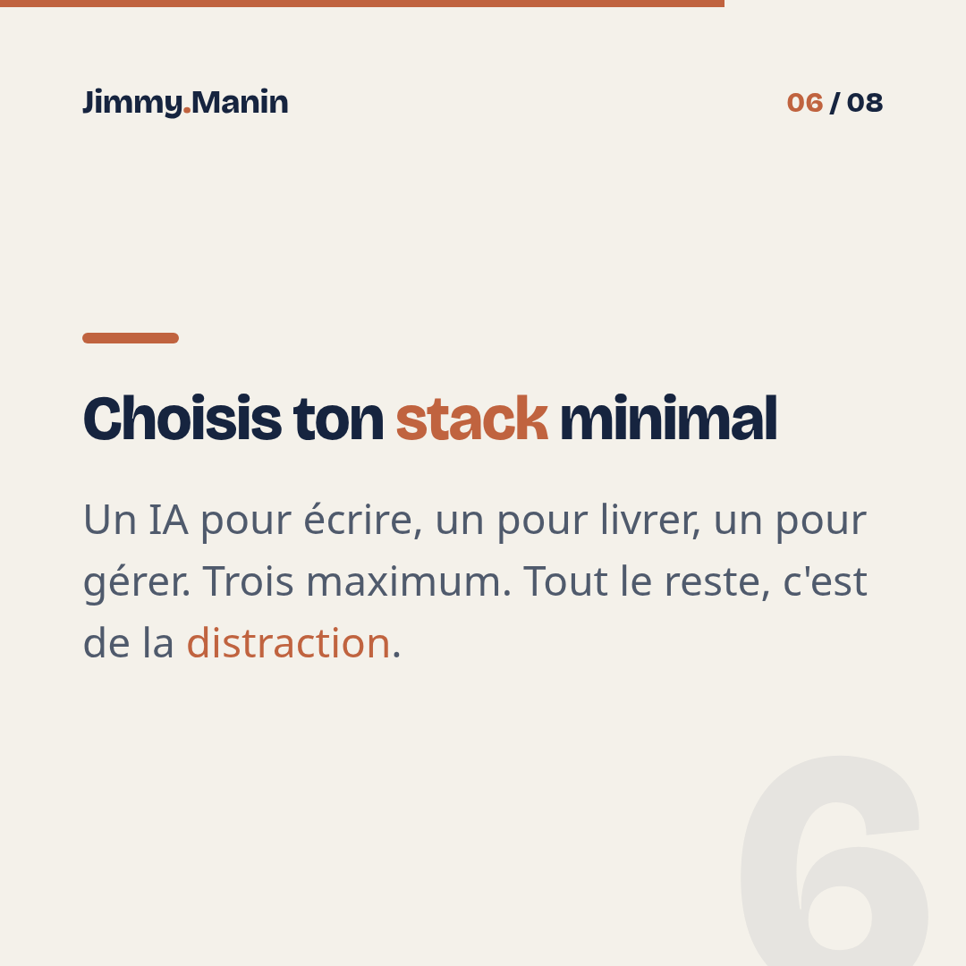 Arrêter d'empiler les outils IA — 6/8