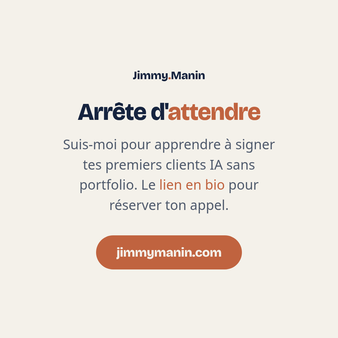 Pas besoin de portfolio ni de réseau pour signer ton premier client IA — 8/8