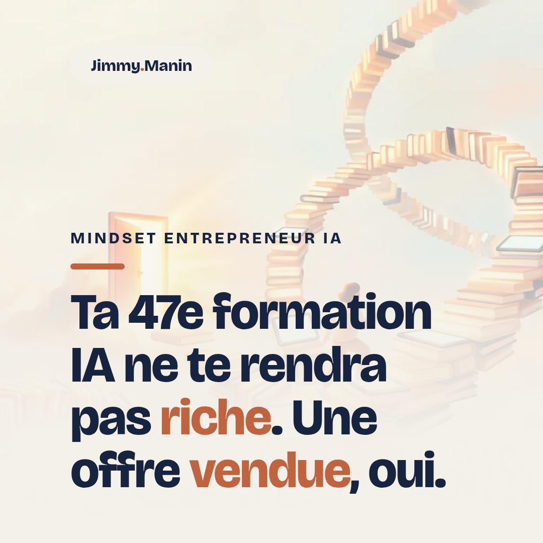 Ta 47e formation IA ne te rendra pas riche. Une offre vendue, oui.

La vérité qu...